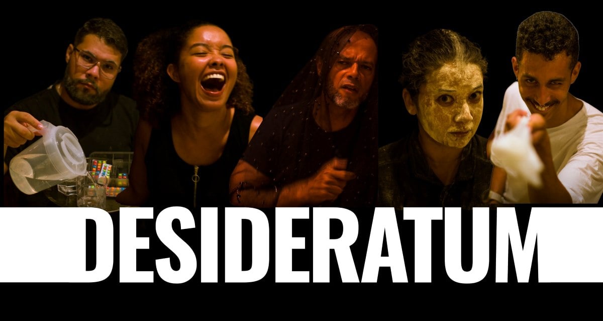 Desideratum: espetáculo retorna para segunda apresentação nesta sexta-feira (12)