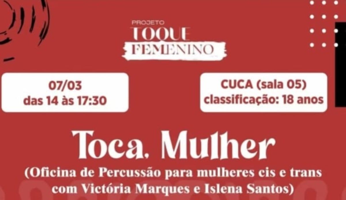 “Toca, Mulher”: Oficina de percussão para mulheres acontece no dia 7 de março; projeto também conta com exposições visuais