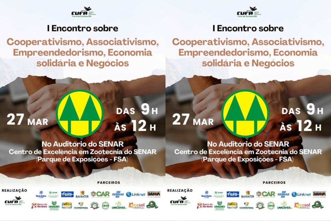 Cufa Feira de Santana promove I Encontro sobre Cooperativismo, Associativismo, Empreendedorismo, Economia Solidária e Negócios