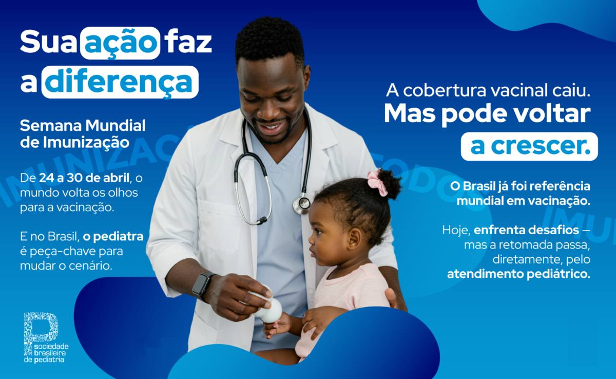 Pediatras mobilizam campanha para reforçar importância da vacinação 