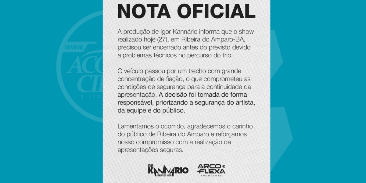 Nota de Igor Kannário sobre cancelamento de show em Ribeira do Amparo