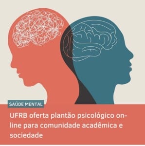 UFRB-oferta-plantao-psicologico-on-line-para-comunidade-academica-e-sociedade-Card-298x300-1