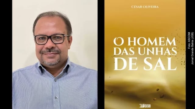 ilXBtFwh-O-homem-das-unhas-de-sal-de-Cesar-Oliveira-sera-lancado-em-Feira-de-Santana