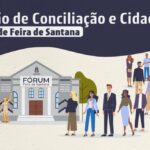 Mutirao-Conciliando-Cidadania-sera-realizado-de-21-a-25-de-julho-em-Feira-de-Santana-com-servicos-gratuitos