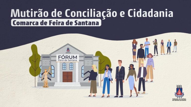 Mutirao-Conciliando-Cidadania-sera-realizado-de-21-a-25-de-julho-em-Feira-de-Santana-com-servicos-gratuitos