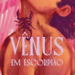 venus-em-escorpiao-capa3-beae8d136ea5b90f8b17601043525443-1024-1024
