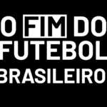 O-fim-do-futebol-brasileiro